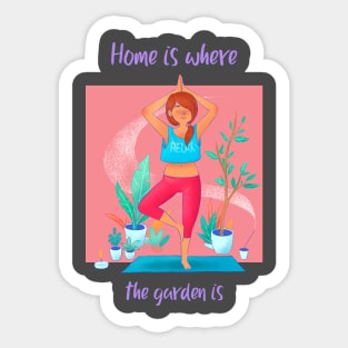 Home Is Where The Garden Is Sticker